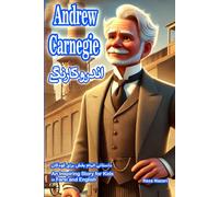 The Story of Andrew Carnegie: An Inspiring Story for Kids in Farsi and English