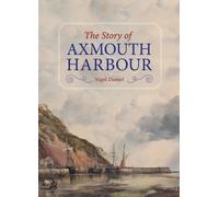 The Story of Axmouth Harbour
