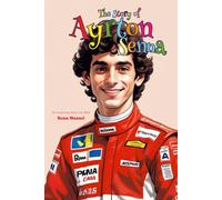 The Story of Ayrton Senna: An Inspiring Story for Kids