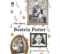 The Story of Beatrix Potter (National Trust History & Heritage)