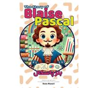The Story of Blaise Pascal: An Inspiring Story for Kids in Farsi and English