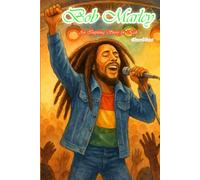 The Story of Bob Marley: An Inspiring Story for Kids