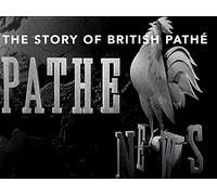The Story of British Pathé