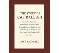 THE STORY OF CAL RALEIGH: Inside the Rise of a Hometown Prospect Who Blended Power, Defense, and Personality to Redefine the Catcher’s Role in Baseball’s New Era