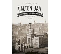 The Story of Calton Jail : Edinburgh's Victorian Prison