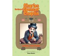 The Story of Charles Spencer Chaplin: An Inspiring Story for Kids in Farsi and English