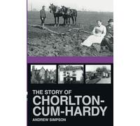The Story of Chorlton Cum Hardy