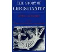 The Story of Christianity: 1