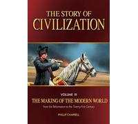 The Story of Civilization: The Making of the Modern World Text Book