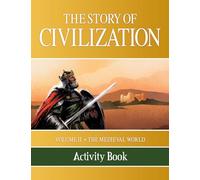The Story of Civilization: Volume II - The Medieval World Activity Book