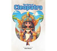 The Story of Cleopatra: An Inspiring Story for Kids