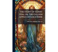 The Story of Conn-Eda, or, The Golden Apples of Loch Erne
