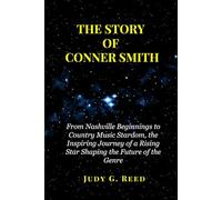 THE STORY OF CONNER SMITH: From Nashville Beginnings to Country Music Stardom, the Inspiring Journey of a Rising Star Shaping the Future of the Genre