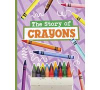 The Story of Crayons