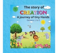 The Story of Creation: A Journey of Tiny Hands