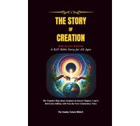 The Story of Creation: A KJV Bible Story for All Ages - The Complete King James Scripture in Genesis Chapters 1 and 2, Red-Letter Edition, with ... (Bible Stories by The Sunday School Bible)