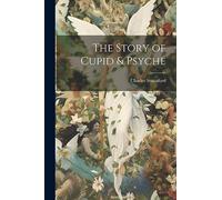 The Story of Cupid & Psyche