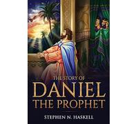 The Story of Daniel the Prophet: Annotated: 3 (Stephen Haskell Books)