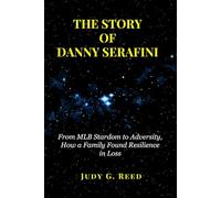 THE STORY OF DANNY SERAFINI: From MLB Stardom to Adversity, How a Family Found Resilience in Loss
