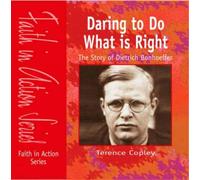 The Story of Dietrich Bonhoeffer (Faith in Action)