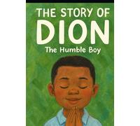 The Story of Dion: The humble Boy
