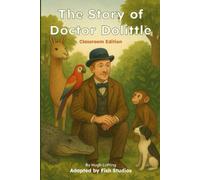 The Story of Doctor Dolittle: Classroom Edition