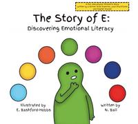 The Story of E: Discovering Emotional Literacy