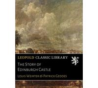 The Story of Edinburgh Castle