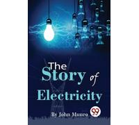 The Story of Electricity