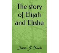 The story of Elijah and Elisha