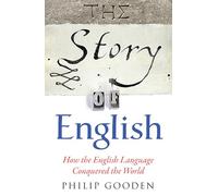 The Story of English: How the English language conquered the world