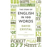 The Story of English in 100 Words: (Main)