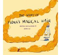 The Story Of Fiona’s Magical Hair