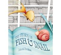 The Story of Fish and Snail