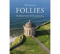 The Story of Follies: Architectures of Eccentricity