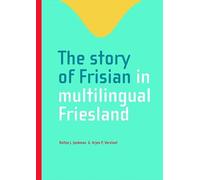 The story of Frisian in multilingual Friesland
