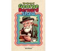 The Story of George Bernard Shaw: An Inspiring Story for Kids