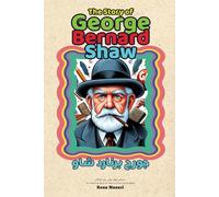 The Story of George Bernard Shaw: An Inspiring Story for Kids in Farsi and English