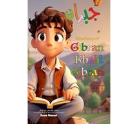 The Story of Gibran Khalil Gibran: An Inspiring Story for Kids in Farsi and English