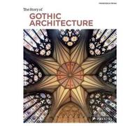 The Story of Gothic Architecture
