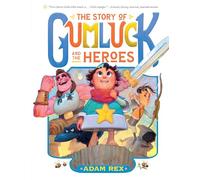 The Story of Gumluck and the Heroes: Book Three (Gumluck the Wizard)