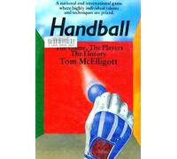 The Story of Handball: The Games, the Players, the History