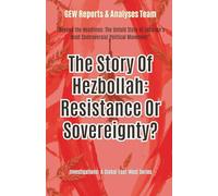 The Story of Hezbollah: Resistance Or Sovereignty? (Investigations)