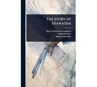 The Story of Hiawatha