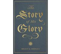 The Story of His Glory