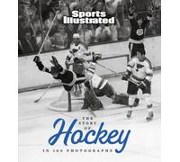 The Story of Hockey in 100 Photographs (Hardback) (US IMPORT)