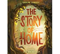 The Story of Home: God at Work in the Bible's Tales of Home