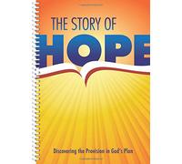 The Story of Hope Workbook - Discovering the Provision in God's Plan