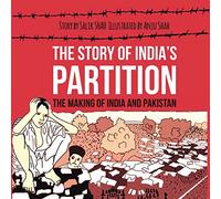 The Story of India's Partition: The Making of India and Pakistan