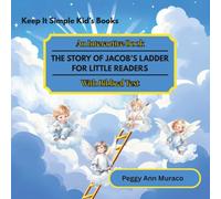 The Story of Jacob’s Ladder: For Little Readers With Biblical Text (Keep it Simple Kids Books with Biblical Text)